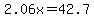 2.06x=42.7