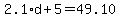 2.1%2Ad%2B5=49.10