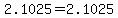 2.1025+=+2.1025