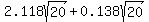 2.118sqrt%2820%29+%2B+0.138sqrt%2820%29%29