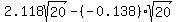 2.118sqrt%2820%29-%28-0.138%29sqrt%2820%29