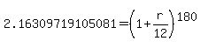 2.16309719105081=%281%2Br%2F12%29%5E%28180%29