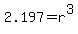 2.197=r%5E3