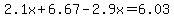 2.1x%2B6.67-2.9x=6.03