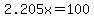 2.205x=100
