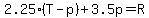 2.25%28T-p%29%2B3.5p=R