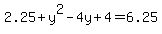 2.25+%2B+y%5E2+-+4y+%2B+4+=+6.25