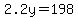 2.2y+=+198