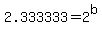 2.333333+=+2%5Eb