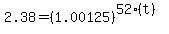2.38=%281.00125%29%5E%2852%28t%29%29