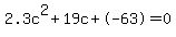 2.3c%5E2%2B19c%2B-63+=+0