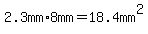 2.3mm+%2A+8.00mm=18.4mm%5E2