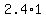 2.4+%2A+1