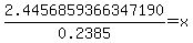 2.4456859366347190%2F0.2385+=+x