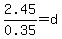 2.45%2F0.35=d