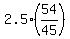 2.5%2A%2854%2F45%29