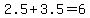 2.5%2B3.5=6