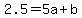 2.5+=+5a%2Bb