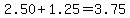 2.50%2B1.25=3.75