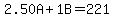 2.50A%2B1.00B=221