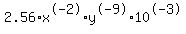 2.56%2Ax%5E-2%2Ay%5E-9%2A10%5E-3