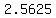 2.5625