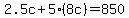 2.5c%2B5%288c%29=850