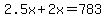 2.5x%2B2x=783