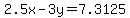 2.5x-3y=7.3125