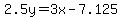 2.5y=3x-7.125