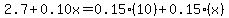 2.7+%2B+0.10x=0.15%2810%29%2B0.15%28x%29