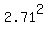 2.71%5E2