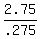 2.75%2F.275