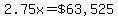 2.75x=%22%2463%2C525%22