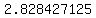 2.828427125