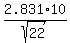 2.831%2A10%2Fsqrt%2822%29
