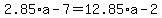 2.85%2Aa-7=12.85%2Aa-2
