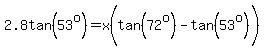 2.8tan%2853%5Eo%29=x%28tan%2872%5Eo%29-tan%2853%5Eo%29%5E%22%22%29%29
