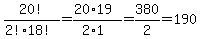 20%21%2F%282%2118%21%29+=+%2820%2A19%29%2F%282%2A1%29+=+380%2F2+=+190