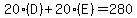 20%28D%29+%2B+20%28E%29+=+280