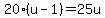 20%28u-1%29+=+25u
