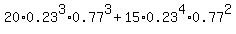 20%2A0.23%5E3%2A0.77%5E3+%2B+15%2A0.23%5E4%2A0.77%5E2