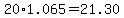 20%2A1.065=21.30
