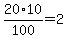 20%2A10%2F100=2