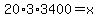 20%2A3%2A3400=x