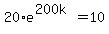 20%2Ae%5E%28200k%29+=+10