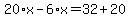 20%2Ax-6%2Ax=32%2B20