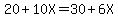 20%2B10X=30%2B6X
