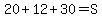 20%2B12%2B30=S