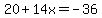 20%2B14x=-36
